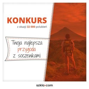 Konkurs "Twoja najlepsza przygoda z soczewkami"