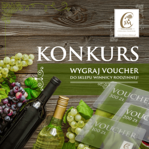 Wygraj Voucher do Winnicy Rodzinnej