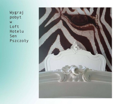 Wygraj pobyt w LoftHotel Sen_pszczoly w Warszawie