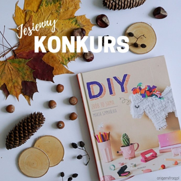 Konkurs "DIY - Zrób to sama"