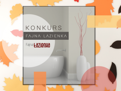 Konkurs "Fajna Łazienka"