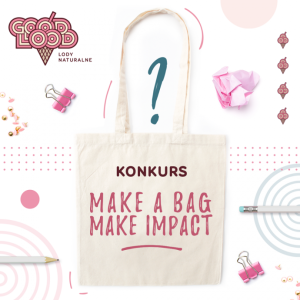 Konkurs "MAKE A BAG" do godz. 12:00