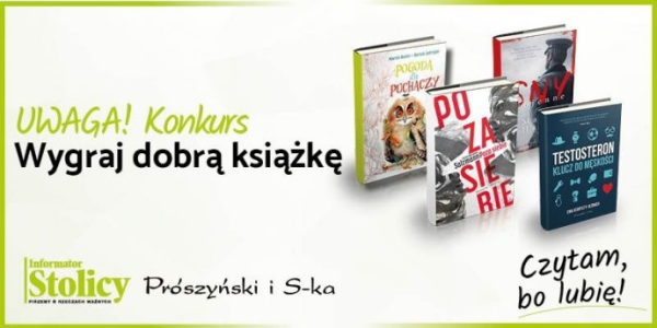 Warszawa: Wygraj książkę Wydawnictwa Prószyński i S-ka pt. "Testosteron. Klucz do męskości"