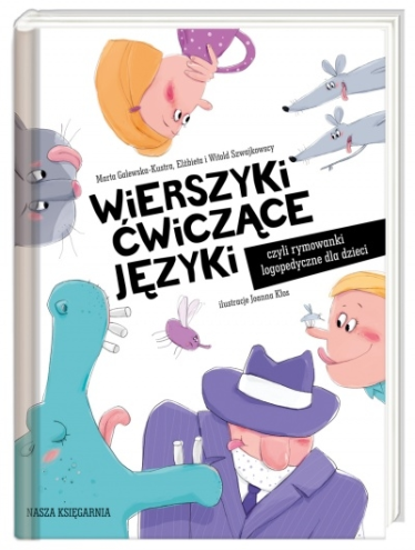 Konkurs "Wierszyki ćwiczące języki, czyli rymowanki logopedyczne dla dzieci - Marta Galewska-Kustra, Elżbieta i Witold Szwajkowscy"