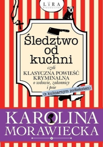 Wygraj książkę "Śledztwo Od Kuchni Czyli Klasyczna Powieść Kryminalna O Wdowie Zakonnicy I Psie Z Kulinarnym Podtekstem"
