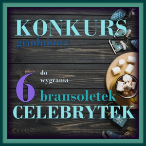 Konkurs grudniowy - wygraj bransoletkę ze stali chirurgicznej