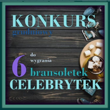 Konkurs grudniowy - wygraj bransoletkę ze stali chirurgicznej