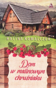 Wygraj książkę „Dom w malinowym chruśniaku"