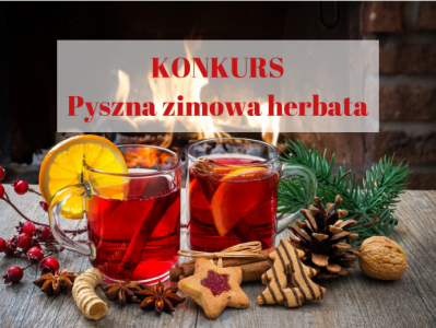 Konkurs "Pyszna zimowa herbata"
