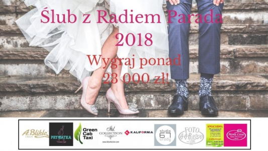 Łódź: Konkurs "Radio Parada 96.00 fm - Ślub z Radiem Parada"