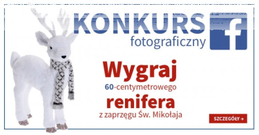 Konkurs fotograficzny "Wygraj 60-centymetrowego ozdobnego renifera"