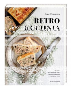 Konkurs "Retro kuchnia - Anna Włodarczyk"