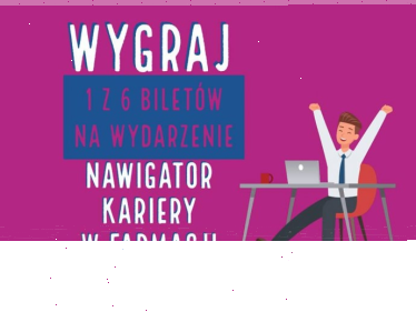 Konkurs "Poznaj swoje przyszłe stanowisko z karierą w farmacji"