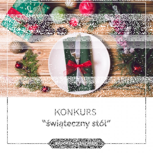 Konkurs fotograficzny "Świąteczny stół"