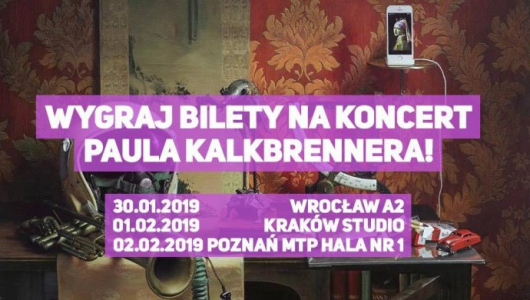 Wrocław, Kraków, Poznań: Wygraj bilety na koncert Paula Kalkbrennera!