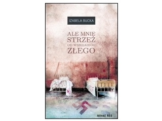 Wygraj książkę "Ale mnie strzeż od wszelkiego złego" do godz. 20:00