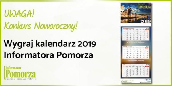 Warszawa: Wygraj kalendarz z Informatora Pomorza na 2019 rok!