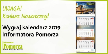 Warszawa: Wygraj kalendarz z Informatora Pomorza na 2019 rok!