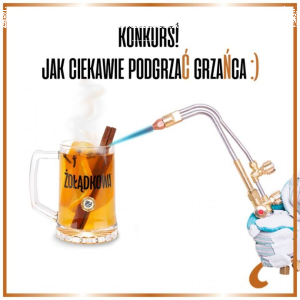 Konkurs na sposób na podgrzanie Grzańca! 18+