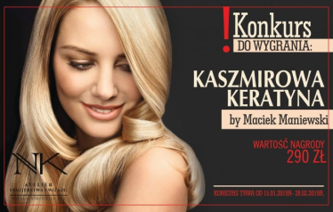 Konkurs "Kaszmirowa Keratyna by Maciek Maniewski"