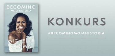 Konkurs "#becomingmojahistoria"