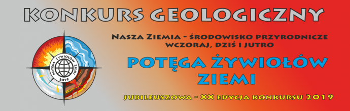 Konkurs geologiczno-środowiskowy "Nasza Ziemia - środowisko przyrodnicze wczoraj, dziś i jutro"