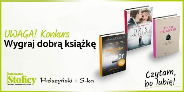 Warszawa: Wygraj książkę Wydawnictwa Prószyñski i S-ka pt. "Wszystko oprócz prawdy"