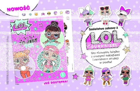 Wygraj 1 z 5 książek L.O.L Suprise "Lalki to jest to!"