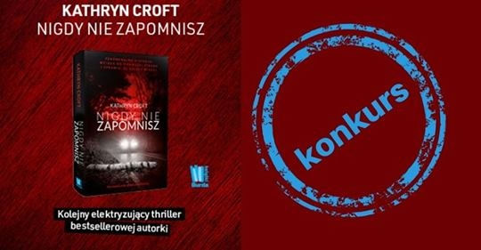 Konkurs "Nigdy nie zapomnisz"