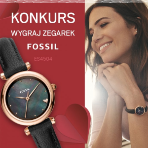 Konkurs "Walentynkowy - wygraj zegarek Fossil"