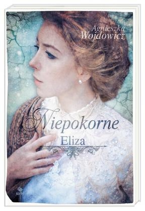 Konkurs "Niepokorne. Eliza - Agnieszka Wojdowicz"