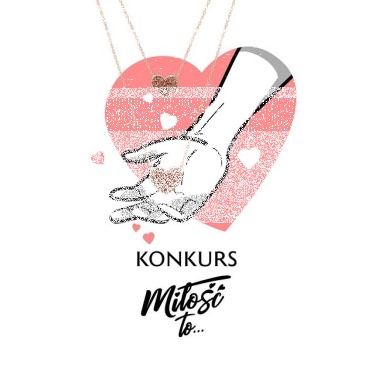 Konkurs "Miłość To…"