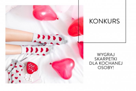 Konkurs "Wygraj skarpetki dla kochanej osoby"