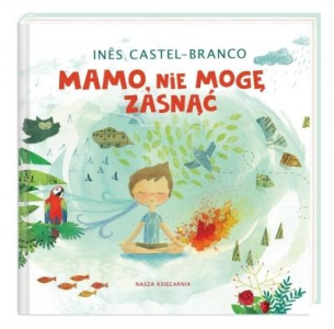 Konkurs "Mamo, nie mogę zasnąć - Inês Castel-Branco"