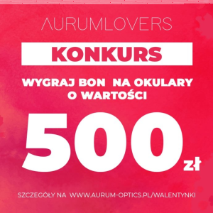 Konkurs fotograficzny "Walentynkowe #aurumlovers" do godz. 15:00