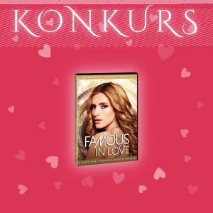 Konkurs "Famous in Love, sezon 1"
