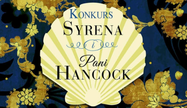 Wygraj egzemplarze powieści "Syrena i pani Hancock" Imogen Hermes Gowar