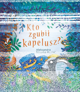 Wygraj książkę "Kto zgubił kapelusz?"