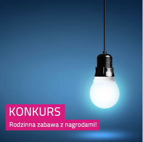 Konkurs "Prąd napędza nasz dom"