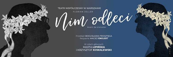 Warszawa: Wygraj podwójne zaproszenie na spektakl pt. "Nim odleci"
