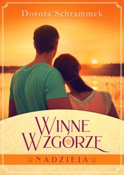 Wygraj książkę "Winne Wzgórze. Nadzieja"