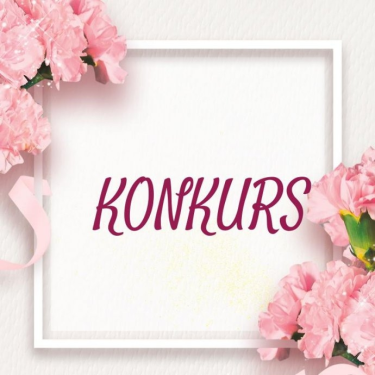 Konkurs z okazji Dnia Kobiet