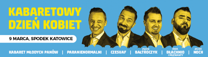 Katowice: Konkurs "Kto chce bilety na Kabaretowy Dzień Kobiet"