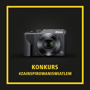 Konkurs fotograficzny: Wygraj aparat Nikon COOLPIX A1000