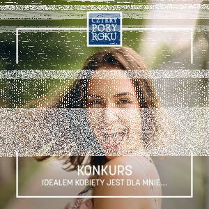 Konkurs "Ideałem kobiety jest dla mnie..."