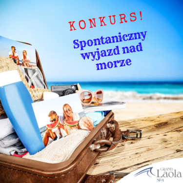 Konkurs "Spontaniczny wyjazd nad morze"