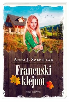 Konkurs "Książkowy weekend (4): Francuski klejnot - Anna J. Szepielak"