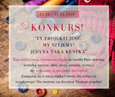 Konkurs "Ty projektujesz, my szyjemy. Jedyna taka klapka"