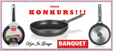 Konkurs "Dziś Ja Gotuje & Banquet"