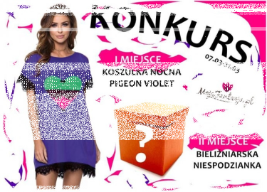 Wygraj koszulkę nocną bądź niespodziankę